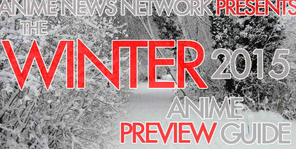 The Winter 2015 Anime Preview Guide